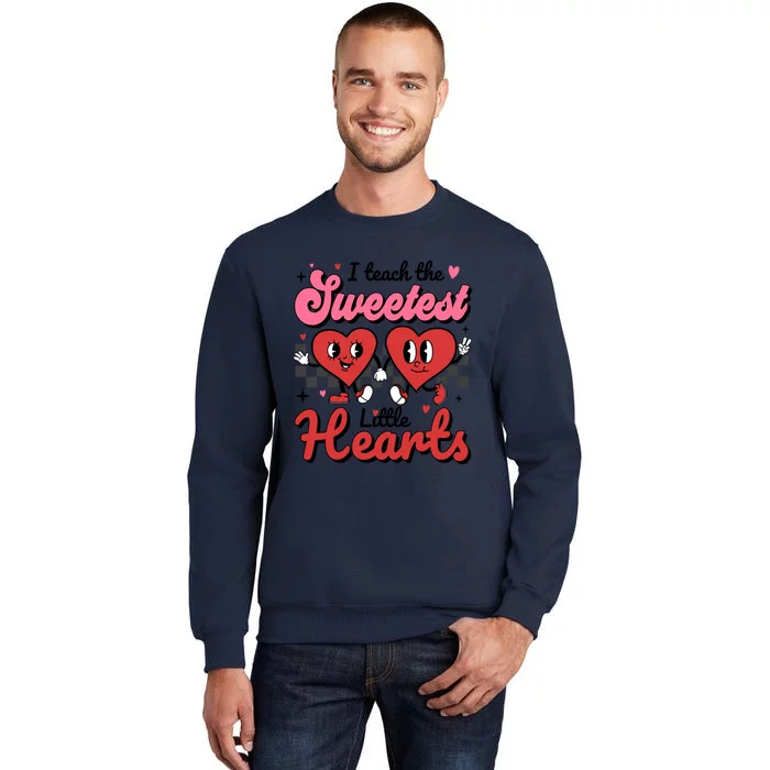 I Teach The Sweetest Hearts Retro Teacher Valentine's Day Gift Tall Sweatshirt