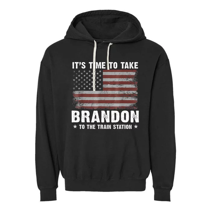 Its Time To Take Brandon To The Train Station America Flag Design Garment-Dyed Fleece Hoodie