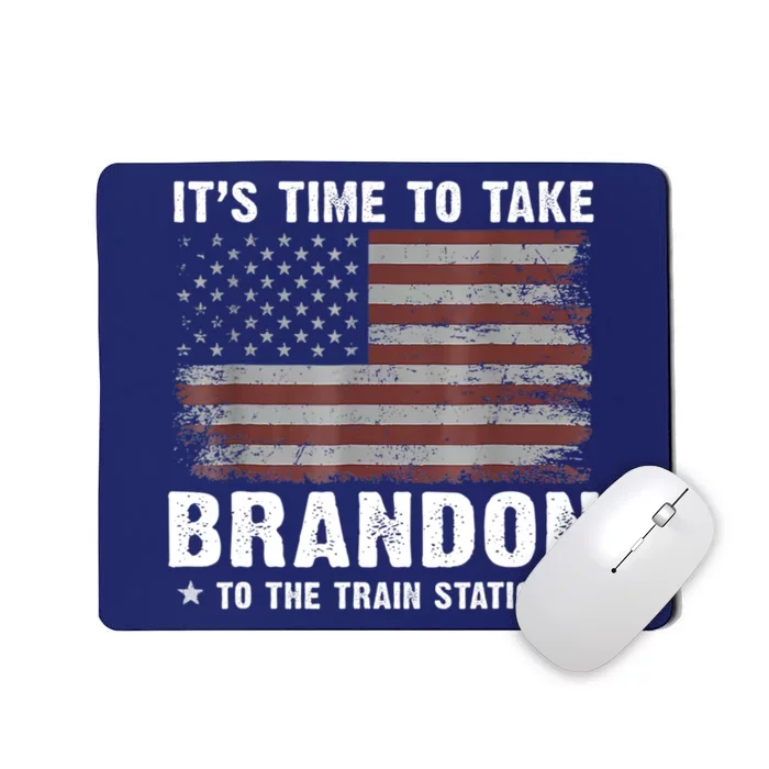 Its Time To Take Brandon To The Train Station America Flag Design Mousepad