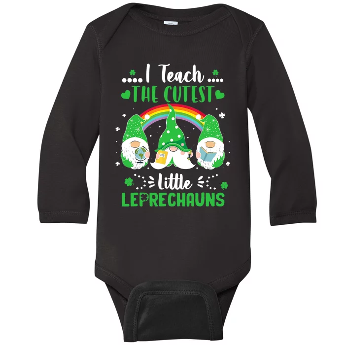 I Teach The Cutest Little Leprechauns Gnome St Patricks Day Baby Long Sleeve Bodysuit