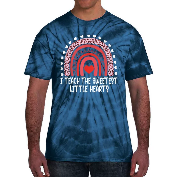 I Teach The Sweetest Little Hearts Rainbow Teacher Valentines Day Tie-Dye T-Shirt