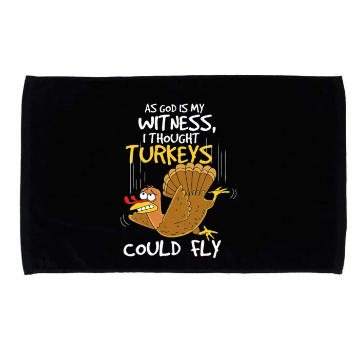 I Thought Turkeys Could Fly For Thanksgiving Day Microfiber Hand Towel