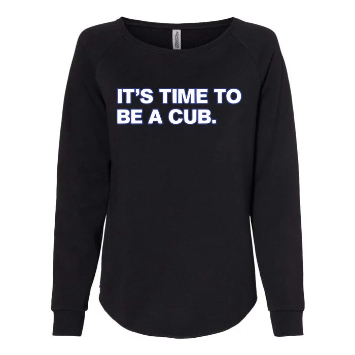 It’S Time To Be A Cub Womens California Wash Sweatshirt