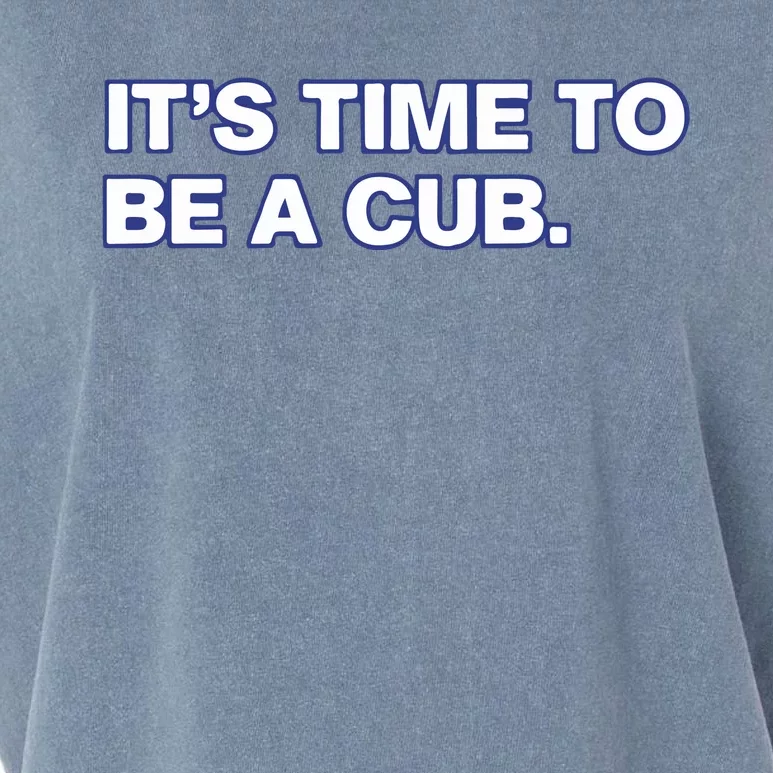 It’S Time To Be A Cub Garment-Dyed Women's Muscle Tee