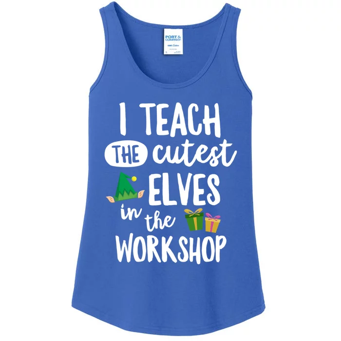 I Teach The Cutest In The Workshop Teacher Christmas Cute Gift Ladies Essential Tank