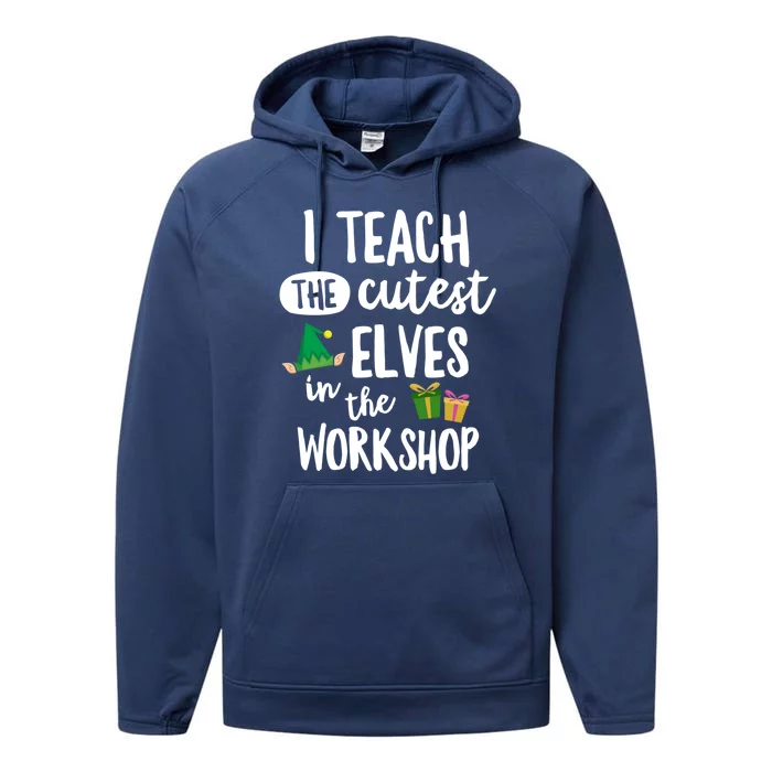 I Teach The Cutest In The Workshop Teacher Christmas Cute Gift Performance Fleece Hoodie