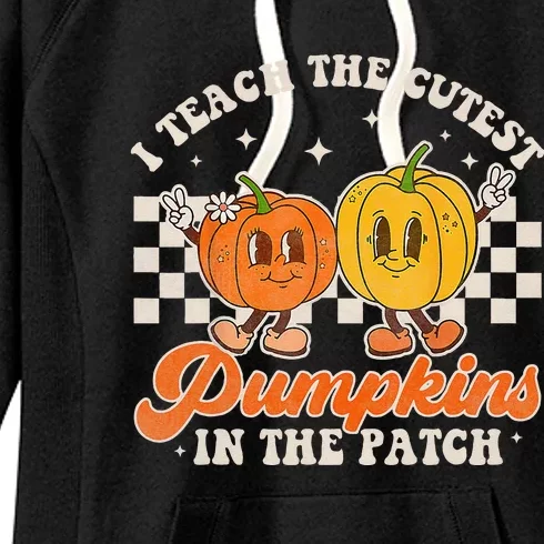 I Teach The Cutest Pumpkins In The Patch Retro Teacher Fall Women's Fleece Hoodie