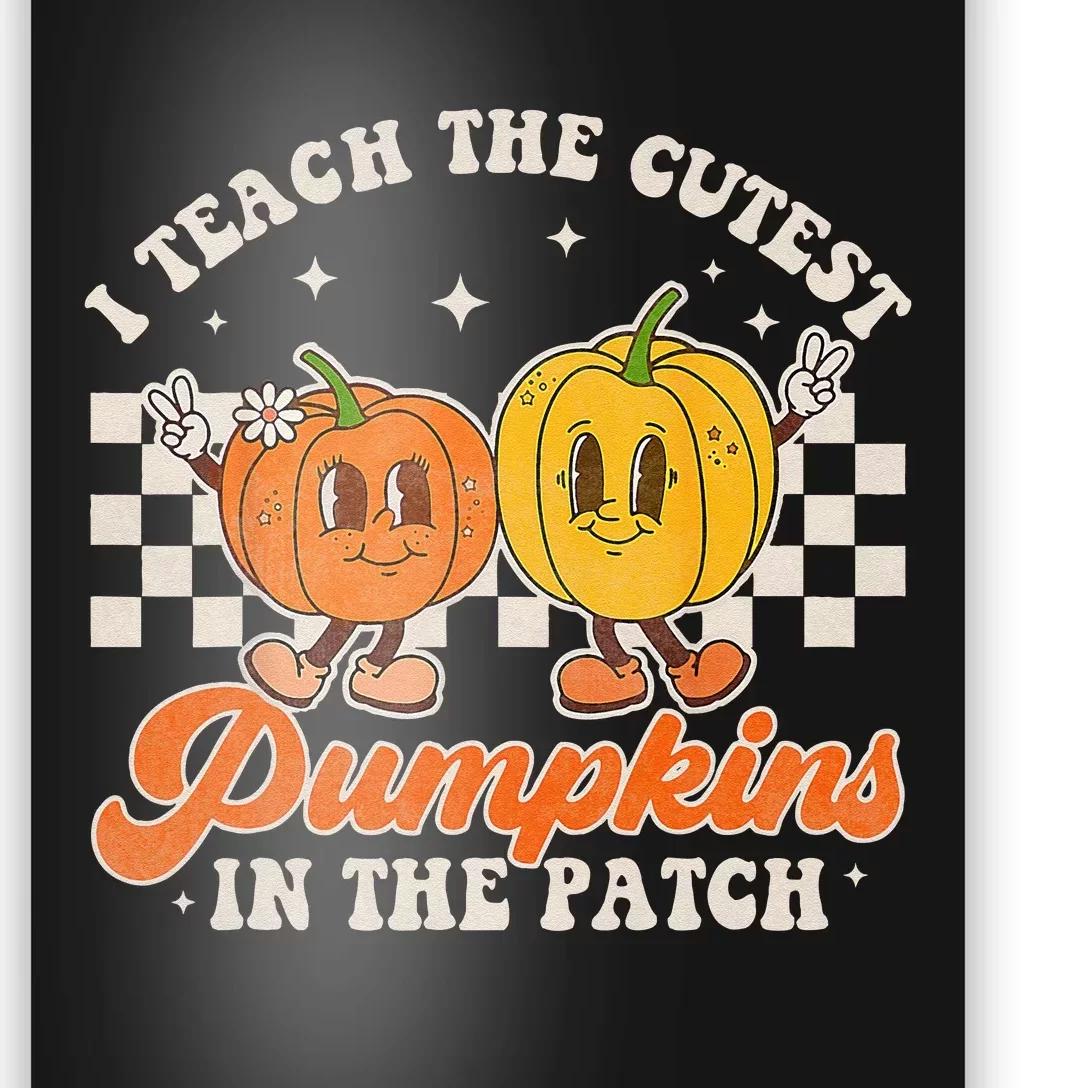 I Teach The Cutest Pumpkins In The Patch Retro Teacher Fall Poster