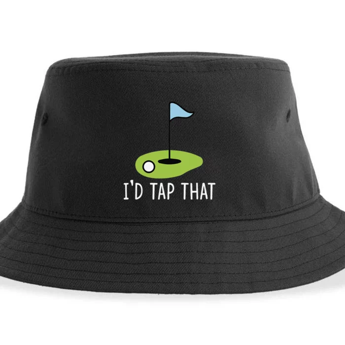 I'd Tap That Sarcasm Gag Funny Best Golf Joke Fathers Day Sustainable Bucket Hat