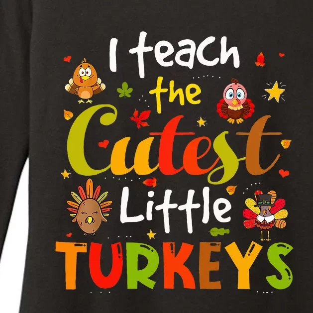 I Teach The Cutest Little Turkeys Pre K Teacher Thanksgiving Womens CVC Long Sleeve Shirt