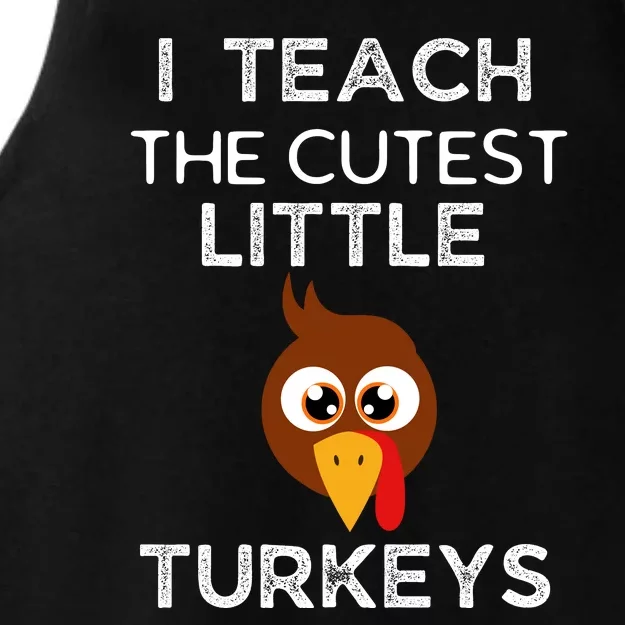 I Teach The Cutest Little Turkeys Teacher Thanksgiving Ladies Tri-Blend Wicking Tank