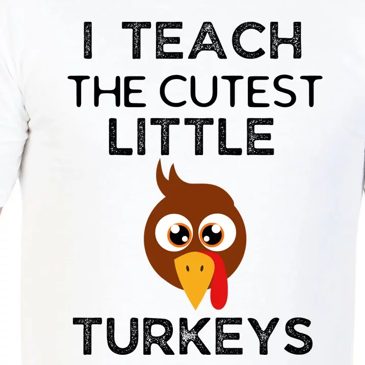 I Teach The Cutest Little Turkeys Teacher Thanksgiving Comfort Colors T-Shirt