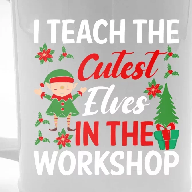 I Teach The Cutest In The Workshop Xmas Teaching Staff Cute Gift Front & Back Beer Stein