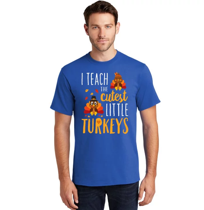 I Teach The Cutest Little Turkeys  School Thankful Tall T-Shirt