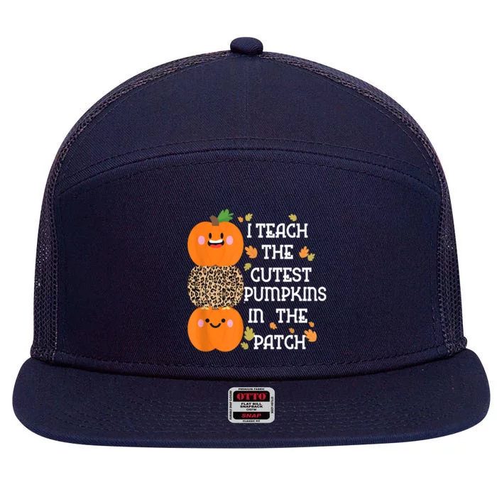 I Teach The Cutest Pumpkins In The Patch Leopard For Teacher Gift 7 Panel Mesh Trucker Snapback Hat