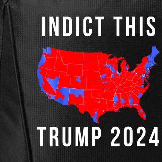 Indict This Trump 2024 City Backpack