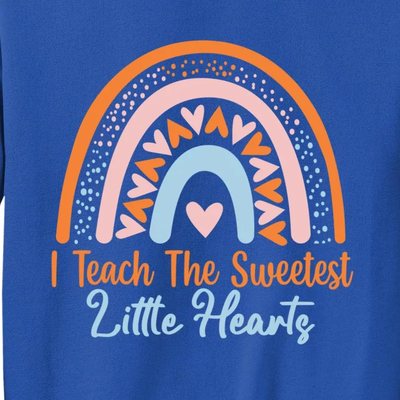 I Teach The Sweetest Hearts Rainbow Teacher Valentines Gift Tall Sweatshirt