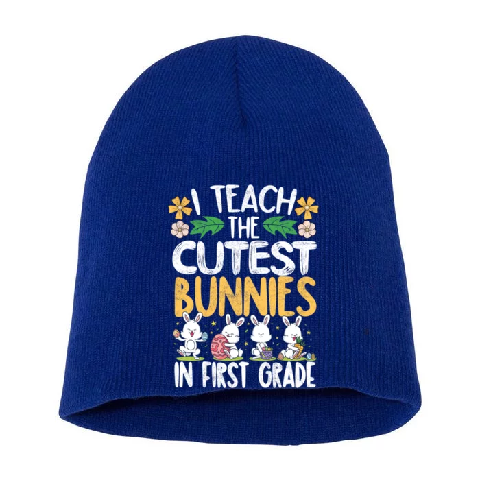 I Teach The Cutest Bunnies In 1St Grade Easter Teacher Life Gift Short Acrylic Beanie