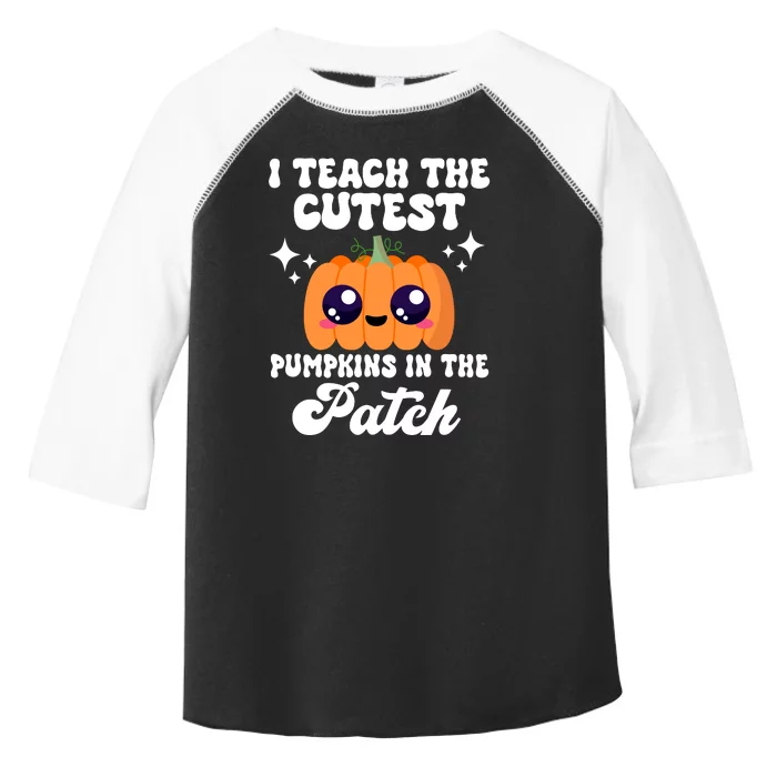 I Teach The Cutest Pumpkins In The Patch Teacher Gift Toddler Fine Jersey T-Shirt