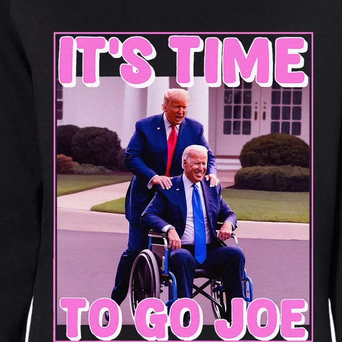 ItS Time To Go Joe Funny Donald Trump 2024 Womens California Wash Sweatshirt