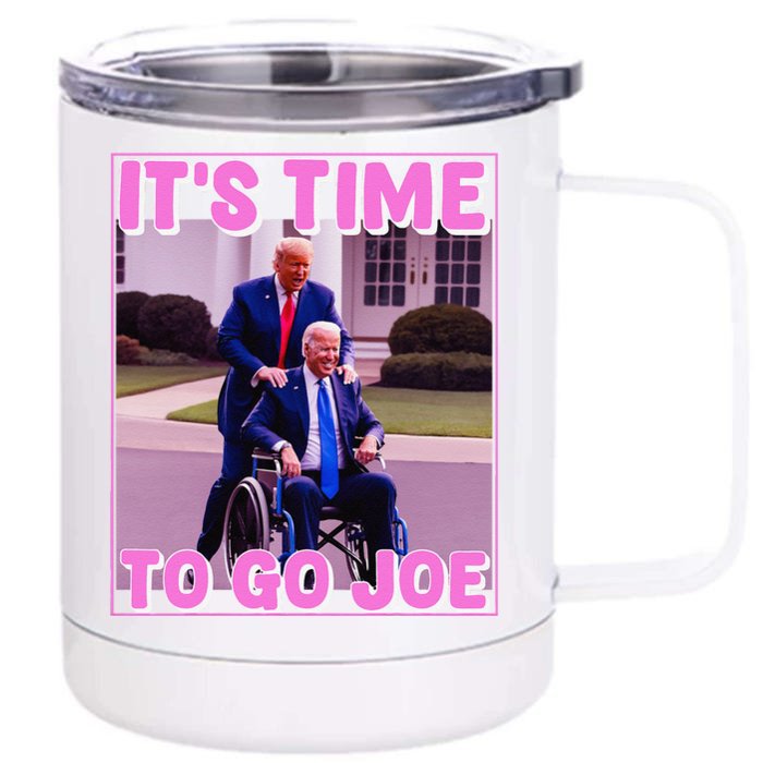 ItS Time To Go Joe Funny Donald Trump 2024 Front & Back 12oz Stainless Steel Tumbler Cup