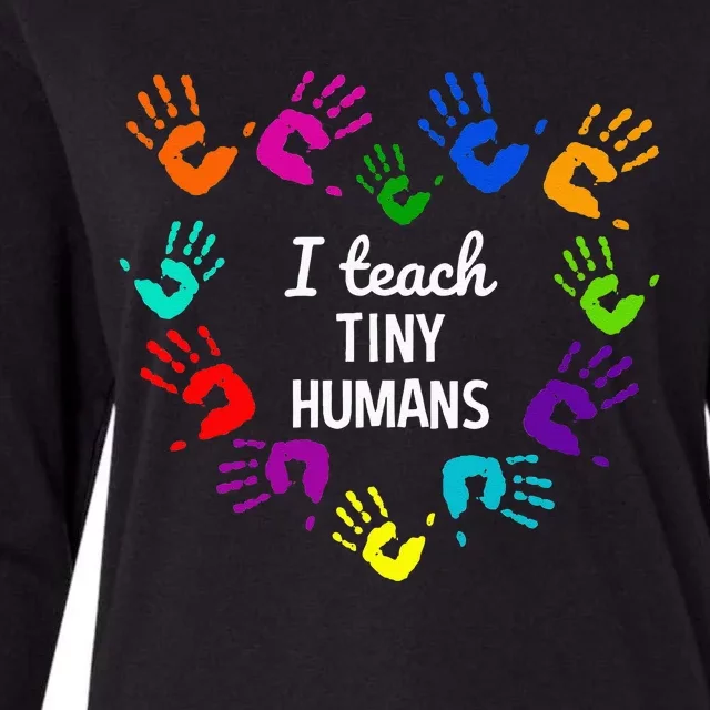 I Teach Tiny Humans For Preschool Teacher Of Tiny Humans Womens Cotton Relaxed Long Sleeve T-Shirt