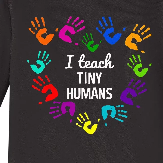 I Teach Tiny Humans For Preschool Teacher Of Tiny Humans Baby Long Sleeve Bodysuit