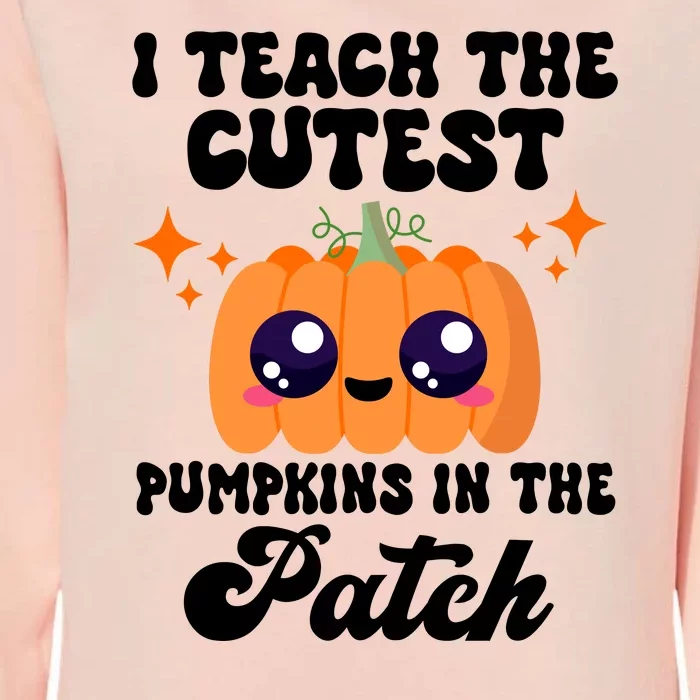 I Teach The Cutest Pumpkins In The Patch Teacher Gift Womens California Wash Sweatshirt