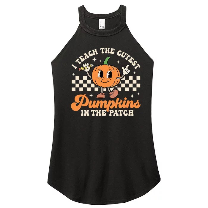 I Teach The Cutest Pumpkins In The Patch TeacherS Day Retro Women’s Perfect Tri Rocker Tank