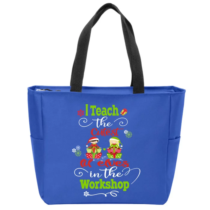 I Teach The Cutest In The Workshops Gift Zip Tote Bag