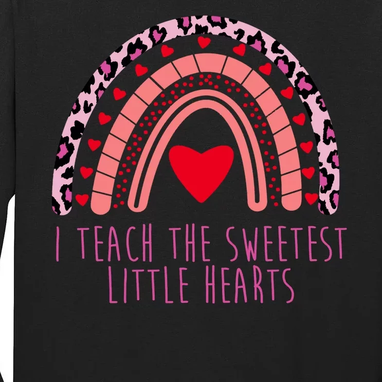 I Teach The Sweetest Little Hearts Tall Long Sleeve T-Shirt