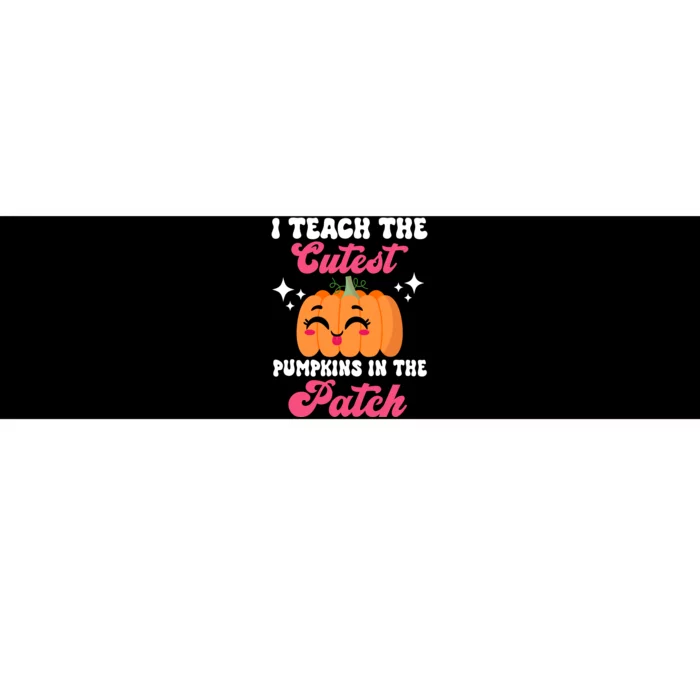 I Teach The Cutest Pumpkins In The Patch Teacher Gift Bumper Sticker