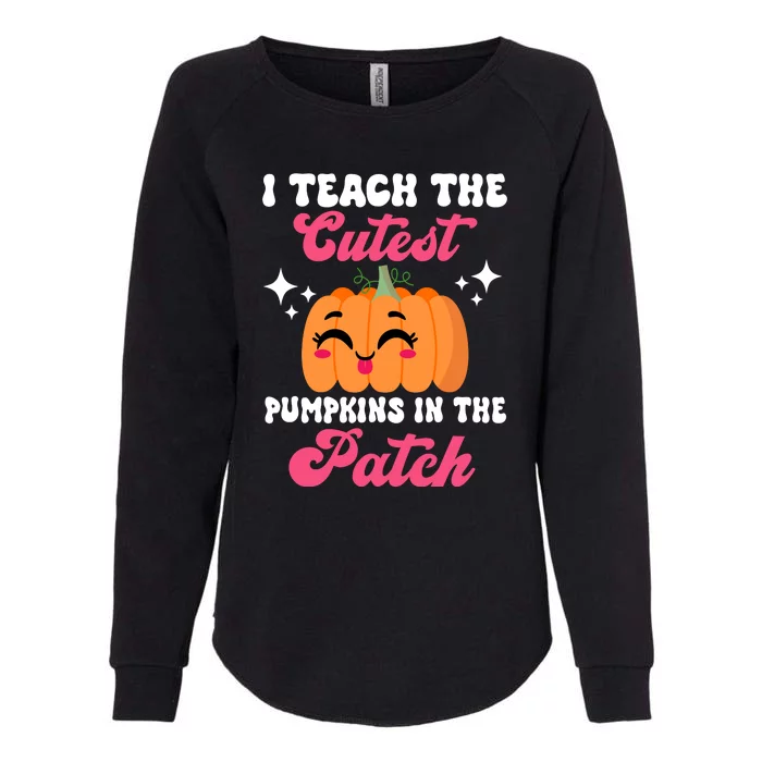 I Teach The Cutest Pumpkins In The Patch Teacher Gift Womens California Wash Sweatshirt