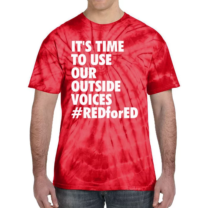 ItS Time To Use Our Outside Voice Red For Ed Tie-Dye T-Shirt