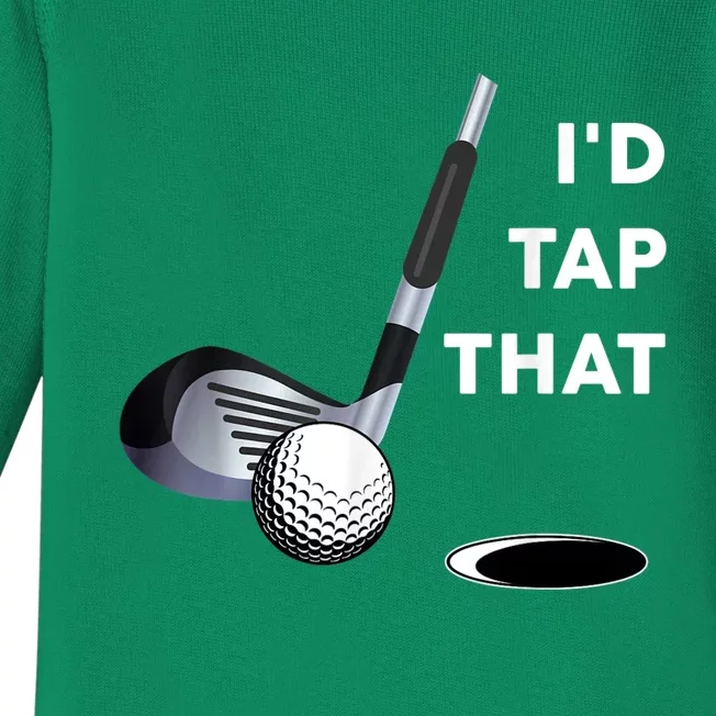 I'd Tap That Funny Golf Ball For Golfing Players Baby Long Sleeve Bodysuit