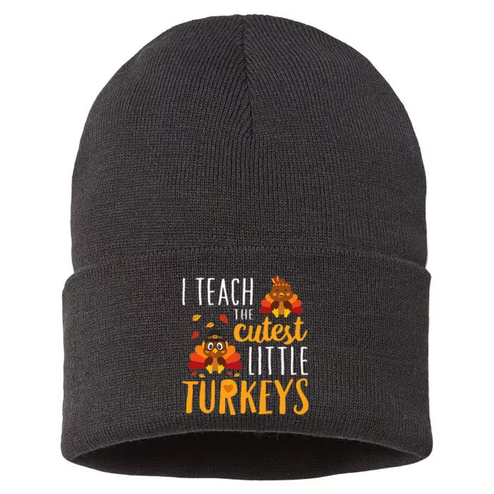 I Teach The Cutest Little Turkeys School Thankful Sustainable Knit Beanie