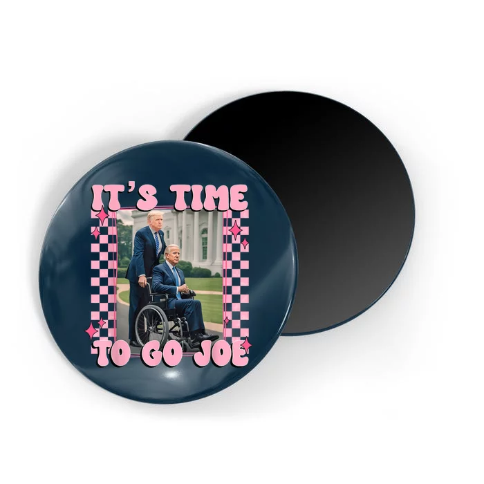 Its Time To Go Joe Funny Trump 2024 Magnet