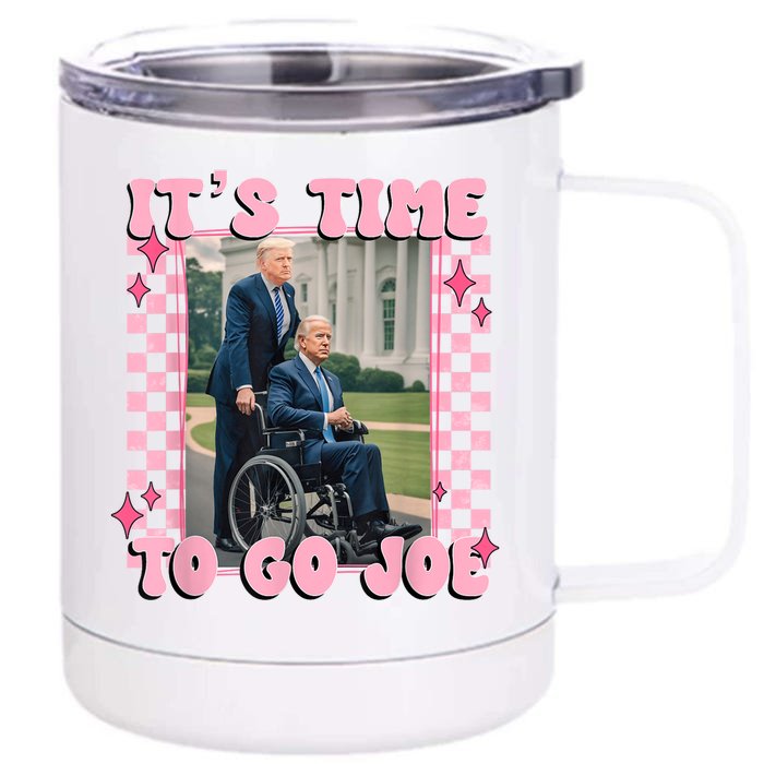 Its Time To Go Joe Funny Trump 2024 Front & Back 12oz Stainless Steel Tumbler Cup