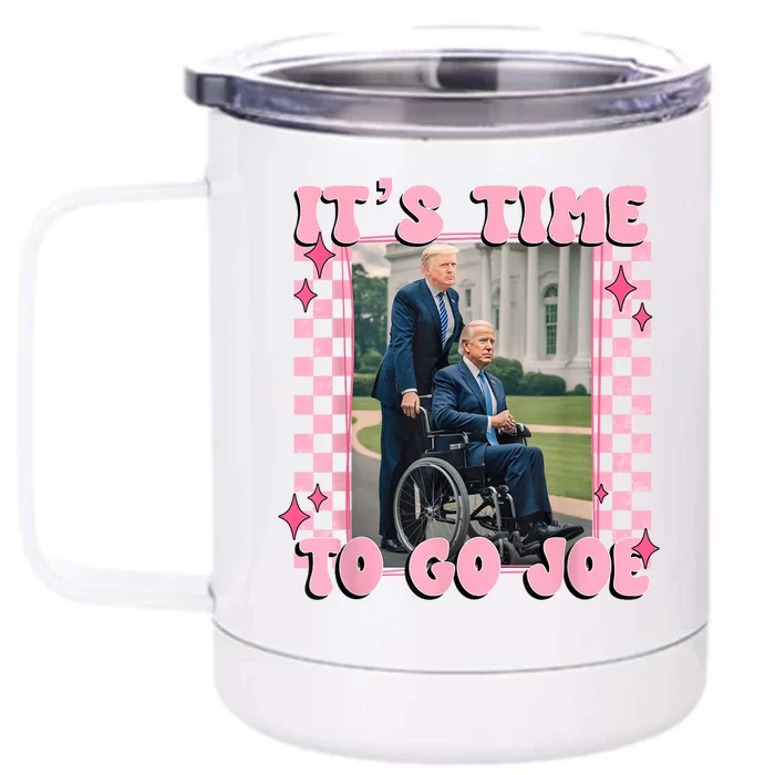 Its Time To Go Joe Funny Trump 2024 Front & Back 12oz Stainless Steel Tumbler Cup