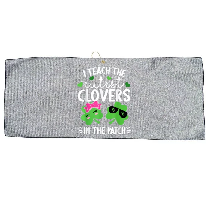 I Teach The Cutest Clovers In The Patch St. Patricks Day Large Microfiber Waffle Golf Towel