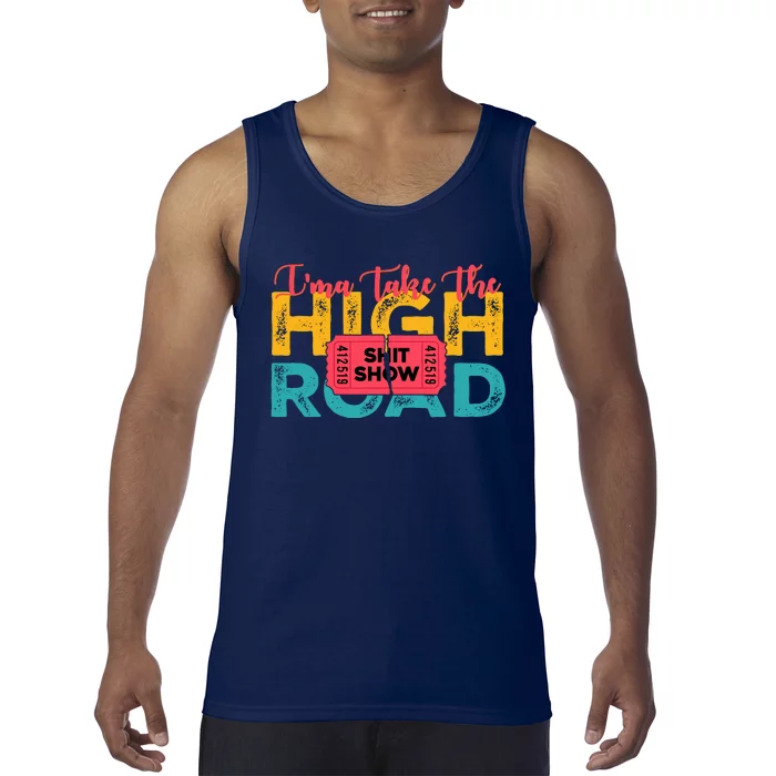 IMa Take The High Road Shitshow Vintage Design Tank Top