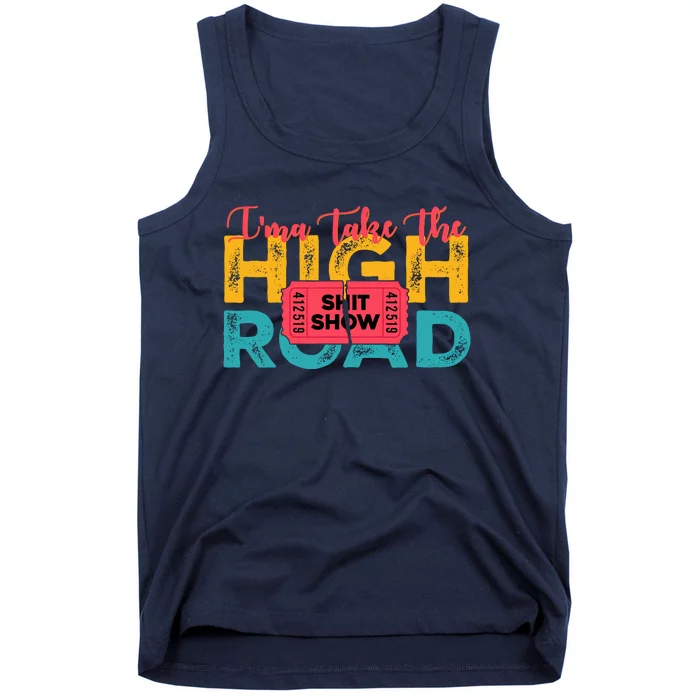 IMa Take The High Road Shitshow Vintage Design Tank Top