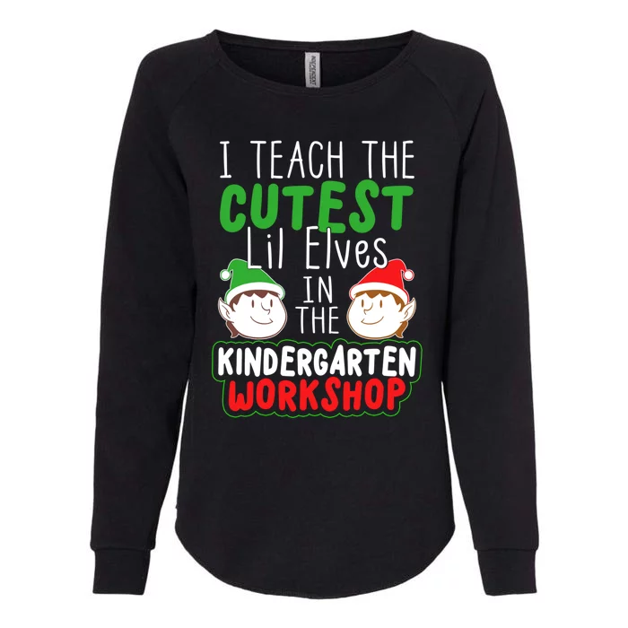 I Teach The Cutest Little In The Kindergarten Workshop Gift Womens California Wash Sweatshirt