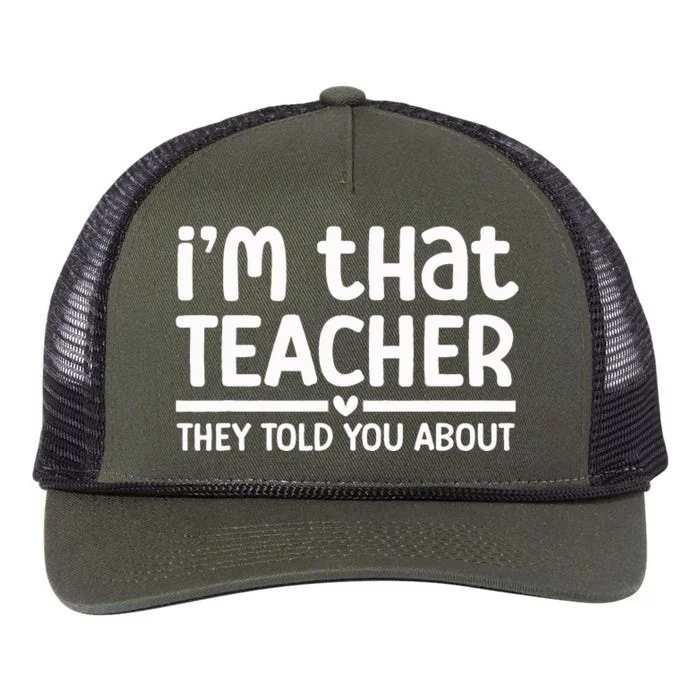 Im That Teacher They Told You About Funny Back To School Retro Rope Trucker Hat Cap