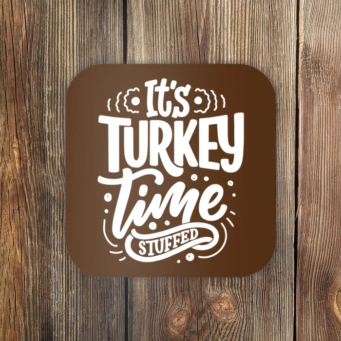 It's Turkey Time Stuffed Thanksgiving Coaster