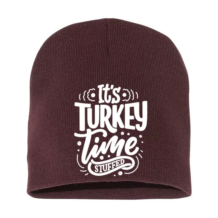 It's Turkey Time Stuffed Thanksgiving Short Acrylic Beanie