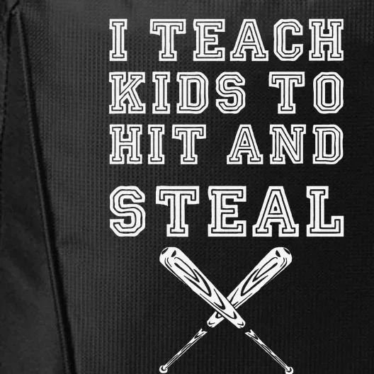 I Teach To Hit And Steal Baseball Coach City Backpack