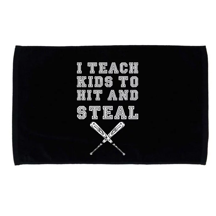 I Teach To Hit And Steal Baseball Coach Microfiber Hand Towel