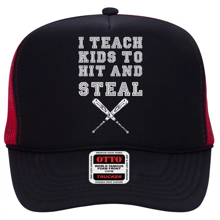 I Teach To Hit And Steal Baseball Coach High Crown Mesh Trucker Hat