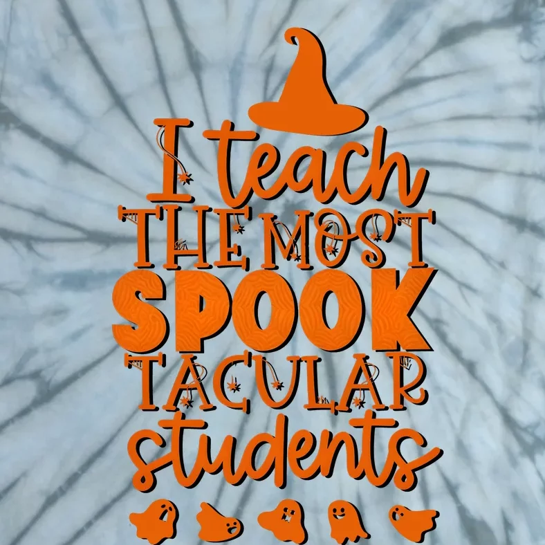 I Teach The Most Spook Tacular Students Halloween Teacher Tie-Dye T-Shirt